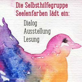 Seelenfarben – Dialog, Ausstellung, Lesung