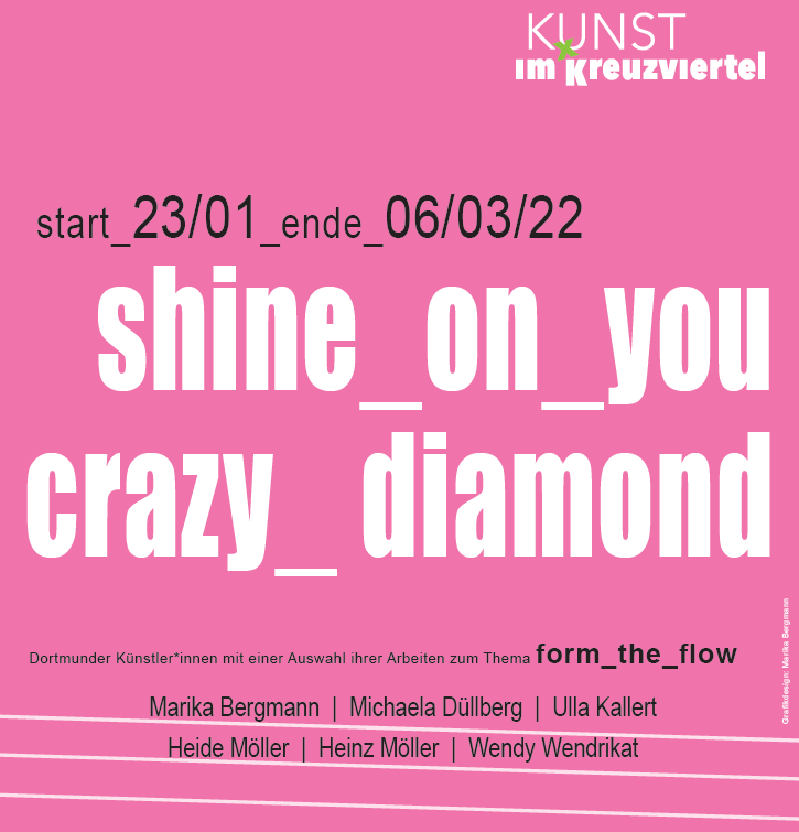 Flyer: Ausstellung "Shine On You Crazy Diamond - Form The Flow"